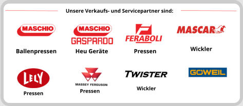 Heu Geräte Ballenpressen Pressen Wickler Pressen Pressen Unsere Verkaufs- und Servicepartner sind: Wickler