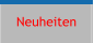 Neuheiten
